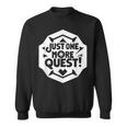 Rpg愛好家のためのjust One More Quest Gamer スウェットシャツ