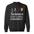 Science Is Not A Liberal Conspiracy リベラルシャツ スウェットシャツ