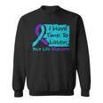 I Have Time To Listen Your Life Matters Suicide Prevention Sweatshirt I Have Time To Listen Your Life Matters Suicide Prevention Sweatshirt