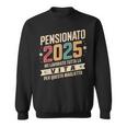 Uomo Pensione Regalo Papà Collega Divertente Pensionato 2025 Felpa