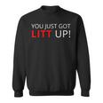 You Just Got Litt Up クールtシャツ スウェットシャツ