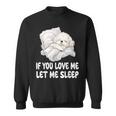 かわいいビションフリーゼ If You Love Me Let Meleep パジャマ スウェットシャツ