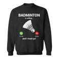 バドミントン呼び出しバドミントン愛好家面白いバドミントン選手 スウェットシャツ