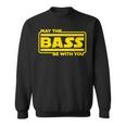 ベース ギター ドラム May The Bass Be With You ベーシスト ドラマー スウェットシャツ