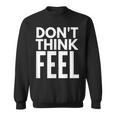 モチベーションを高める引用tシャツ Don't Think Feel インスピレーション スウェットシャツ