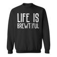 ライフ・イズ・ブルーティフル・ビューティフル・ドリンク・パーティーおもしろい飲みビール スウェットシャツ