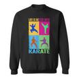 ライフ・イズ・ベター・格闘技と日本の戦闘空手 スウェットシャツ