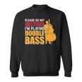 邪魔しないでください私はコントラバス奏者です スウェットシャツ