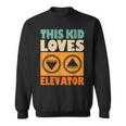 面白い引用エレベーター This Kid Loves Elevator Elevator Loves Elevator スウェットシャツ
