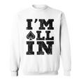Im All In ポーカーシャツ ポーカープレーヤー スウェットシャツ