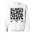 Always Ready Forever Brave 消防士 消防士 スウェットシャツ