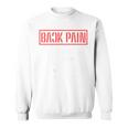 Back Pain In This Area On The Back スウェットシャツ