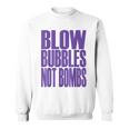 Big Print スローガン Blow Bubbles Not Bombs Rave Classic スウェットシャツ