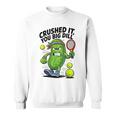 Crushed It You Big Dill Pickle Tennis スウェットシャツ