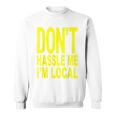 Don't Hassle Me I'm Local Fromurf ドキュメンタリー映画 スウェットシャツ