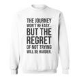Easy Journeys Regret ジム、ハッスル、成功、モチベーションアップ スウェットシャツ