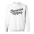 Feminist Killjoy 面白いフェミニズムミーム スウェットシャツ
