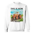 Farming Farmers This Is How I Roll トラクター スウェットシャツ