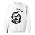 Do It Lady Saying Sweatshirt