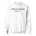 God Is Good All The Time ミニマルなクリスチャン スウェットシャツ