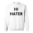Hi Hater Bye Hater スウェットシャツ
