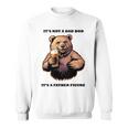 It's Not A Dad Bod、ビールで最高の人生を生きる父熊 長袖tシャツ スウェットシャツ
