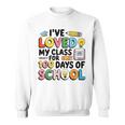 I Love Love My Class For 100 Days Ofchool 100Th スウェットシャツ