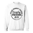Making Memories Together Family Vacation 2025 Travel Trip Sweatshirt