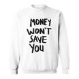Money Will Notave You マネー 携帯電話ケース スウェットシャツ