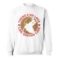 No Love Like Boston Love スウェットシャツ