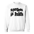 Stakes Is High スウェットシャツ