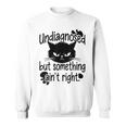 Undiagnosed Butomething Ain't Right スウェットシャツ