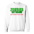 Zombies Eat Brains Don't Worry You'reafe スウェットシャツ