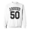 【バックプリント・背中側】Around 50 アラフィフ（五十歳 50才）ユニフォーム風 50代 誕生日プレゼント 面白 スウェットシャツ