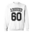 【バックプリント・背中側】Around 60 還暦 アラカン アラウンド 六十歳 お誕生日 60代 面白 スウェットシャツ