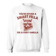 お前は利口なやつかおなら臭いのどっちかだ スウェットシャツ