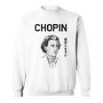 ショパン 練習しなさい ピアノ ピアノ教室 クラシック音楽 ジャズ音楽 ピアノ好き ネタ おもしろ スウェットシャツ
