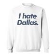 ダラスが嫌い スウェットシャツ