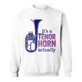 テナーホーンブラスバンドマーチングバンドおもしろ音楽 Alto Horn Or Tenor Horn Joke スウェットシャツ
