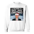 ホワイトハウスのクリスマス・トランプ・ファニー・ホリデーを夢見ている 長袖tシャツ スウェットシャツ