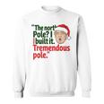 北極I Build It Tremendous Pole 面白い トランプ クリスマス スウェットシャツ