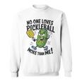 私ほどピックルボールが好きな人はいない スウェットシャツ