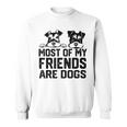 面白い 私の友達のほとんどは犬です ミニチュアシュナウザー スウェットシャツ