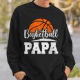 Basketball Papa Basketball Player Game Day Father's Day Sweatshirt Gifts for Him