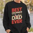 Best Drummer Dad Ever For ギフト アイデア ドラム ファニー パパ スウェットシャツ 彼への贈り物