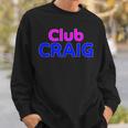 Club Craig 家族再会分隊 名前 スウェットシャツ 彼への贈り物