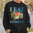 Cool I Eat セメント、建設猫、面白いユーモア、猫のミーム スウェットシャツ 彼への贈り物