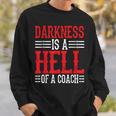 Darkness Is A Hell Of A Coach やる気を引き出す考え方 スウェットシャツ 彼への贈り物