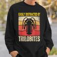 Easy Distracted By Trilobites Trilobite Lover スウェットシャツ 彼への贈り物