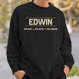 Edwin The Man The Myth The Legend スウェットシャツ 彼への贈り物